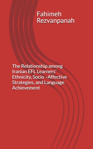 The Relationship among Iranian EFL Learners’ Ethnicity, Socio –Affective Strategies, and Language Achievement The Relationship among Iranian EFL Learners’ Ethnicity, Socio –Affective Strategies, and Language Achievement von Myself