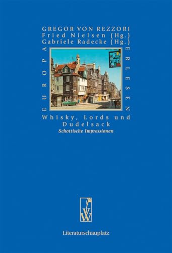 Whisky, Lords und Dudelsack: Schottische Impressionen von Wieser Verlag