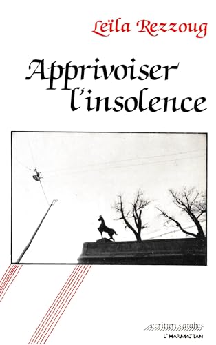 Apprivoiser l'insolence von Editions L'Harmattan