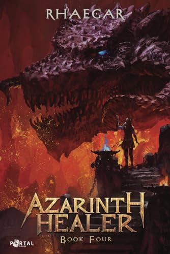 Azarinth Healer Book Four: A LitRPG Adventure
