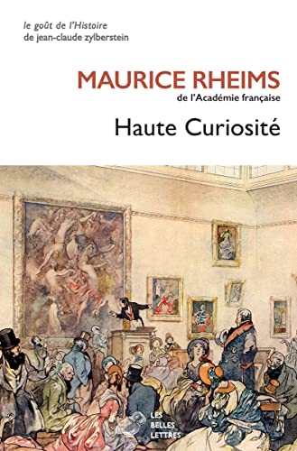 Haute Curiosite (Le Gout de l'Histoire, Band 8)