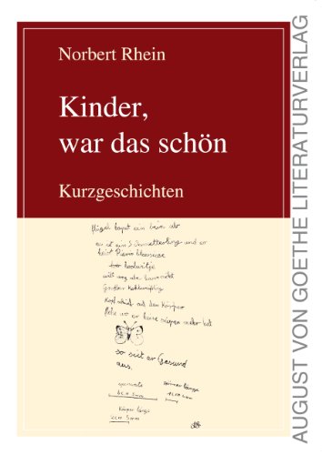 Kinder, war das schön: Kurzgeschichten (August von Goethe Literaturverlag) von Frankfurter Literaturverlag GmbH