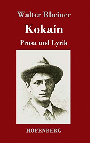 Kokain: Prosa und Lyrik