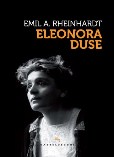 Eleonora Duse (Storie) von Castelvecchi