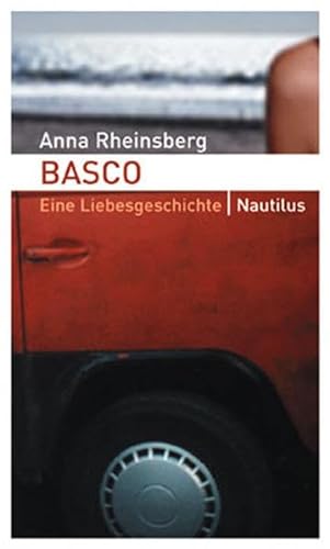 Basco. Eine Liebesgeschichte von Edition Nautilus GmbH