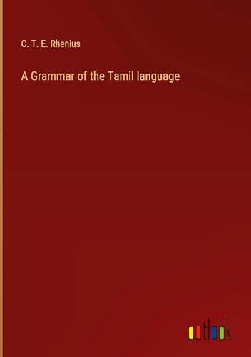 A Grammar of the Tamil language von Outlook Verlag
