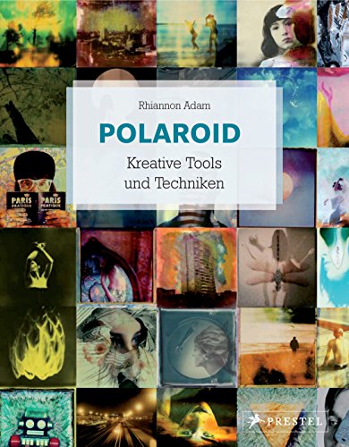 Polaroid Kreative Tools und Techniken von Prestel