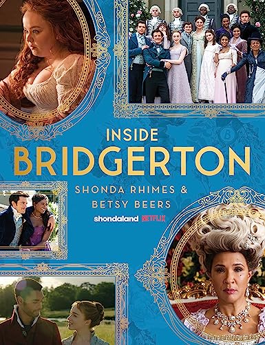Inside Bridgerton: The Official Ride from Script to Screen von Little, Brown Book Group