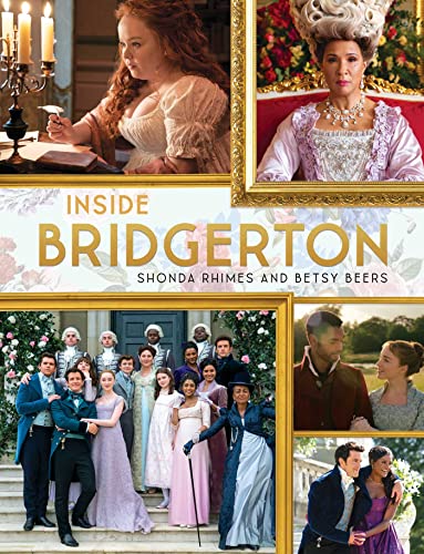 Inside Bridgerton: The Official Ride from Script to Screen von S&S/ Marysue Rucci Books
