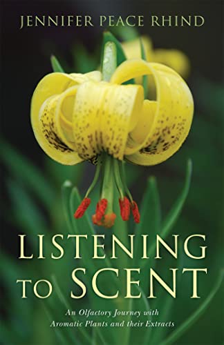 Listening to Scent: An Olfactory Journey with Aromatic Plants and Their Extracts von Singing Dragon