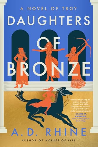 Daughters of Bronze: A Novel of Troy von Dutton