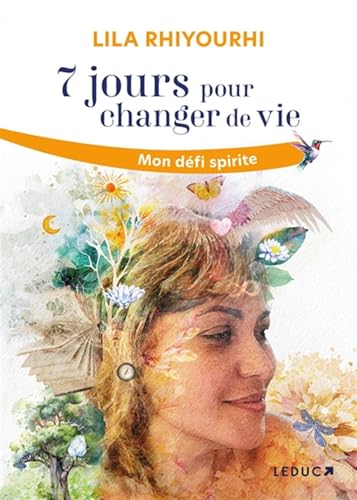 7 jours pour changer de vie - Mon défi spirite von LEDUC
