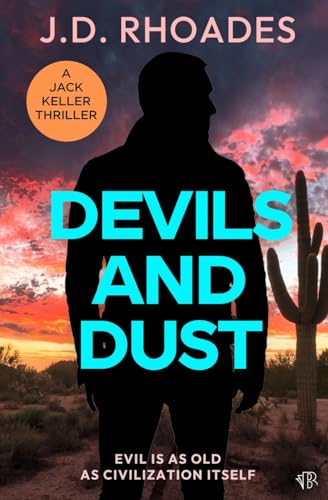 Devils And Dust (The Jack Keller Thrillers, Band 4) von Bloodhound Books