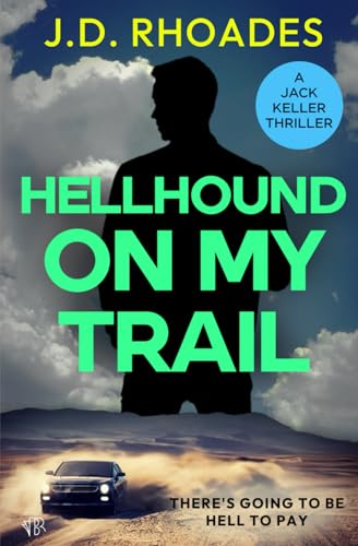 Hellhound On My Trail (The Jack Keller Thrillers, Band 5) von Bloodhound Books