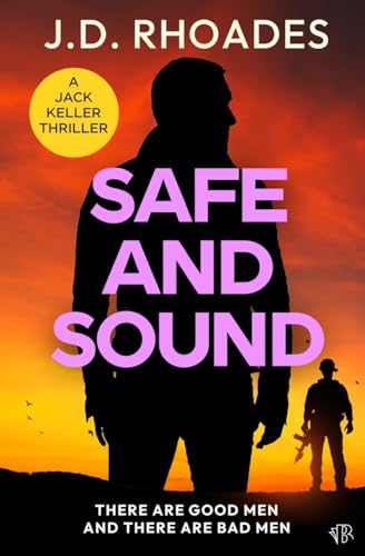 Safe And Sound (The Jack Keller Thrillers, Band 3) von Bloodhound Books