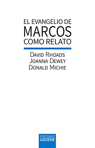 El evangelio de Marcos como relato (Biblioteca de Estudios Bíblicos, Band 104) von Ediciones SÃ"gueme, S. A.