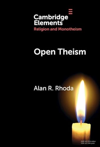 Open Theism (Elements in Religion and Monotheism) von Cambridge University Press