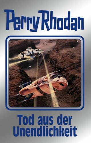 Tod aus der Unendlichkeit: Perry Rhodan Band 165 von MOEWIG