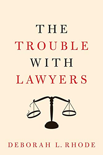The Trouble with Lawyers von Oxford University Press, USA