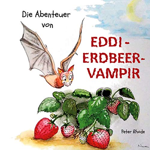 Die Abenteuer von Eddie Erdbeervampir (Die Abenteuer von Eddi Erdbeervampir, Band 1) von Books on Demand