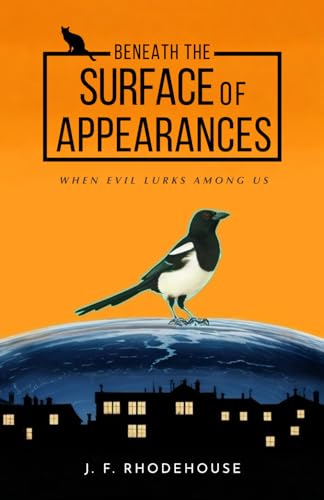 Beneath The Surface Of Appearances: When Evil Lurks Among Us von Editorial Letra Minúscula