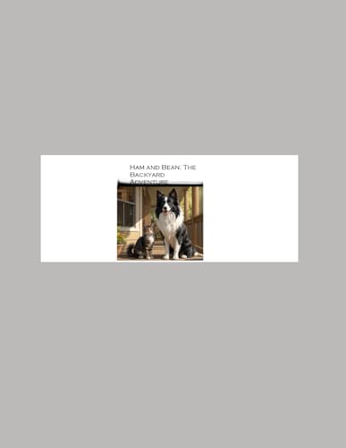 Ham and Bean: The Backyard Adventure von Independently published
