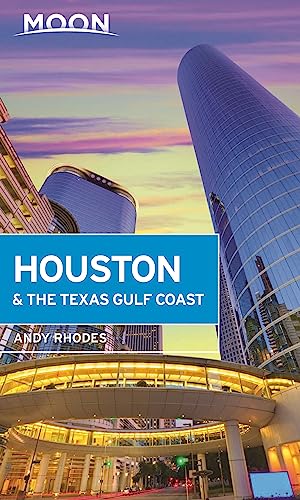 Moon Houston & the Texas Gulf Coast (Travel Guide)
