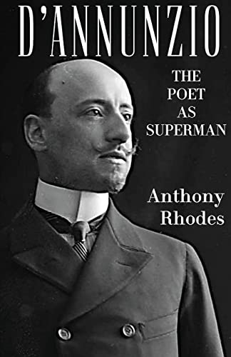 D'Annunzio: The Poet as Superman von Rogue Scholar Press