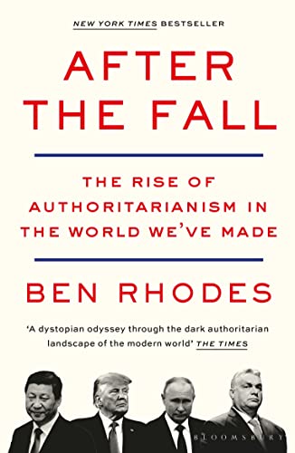 After the Fall: The Rise of Authoritarianism in the World We've Made von Bloomsbury