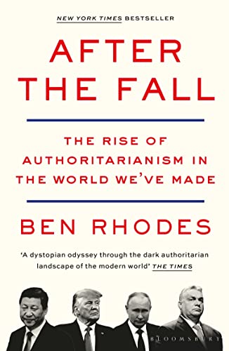After the Fall: The Rise of Authoritarianism in the World We've Made (Bloomsbury Publishing) von Bloomsbury