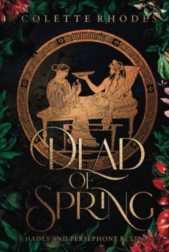 Dead of Spring: A Hades and Persephone Retelling Dead of Spring: A Hades and Persephone Retelling von National Library of New Zealand