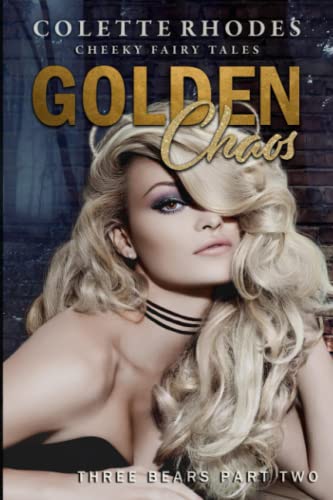 Golden Chaos: A Reverse Harem Shifter Goldilocks Retelling (Cheeky Fairy Tales, Band 2)