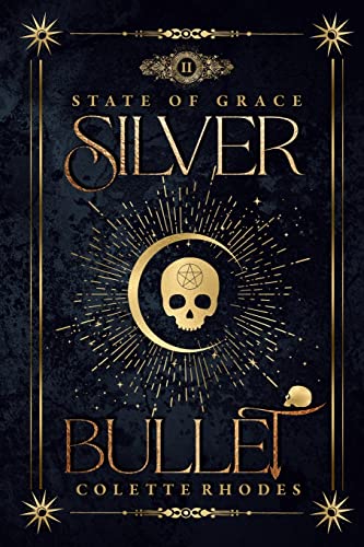 Silver Bullet: A Paranormal Reverse Harem Romance (State of Grace, Band 2)