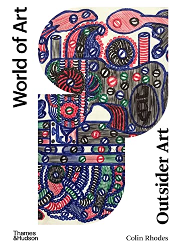 Outsider Art: Art Brut and its Affinities (World of Art)