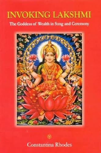 Invoking Lakshmi: The Goddess of Wealth in Song and Ceremony von Dev Publishers & Distributors