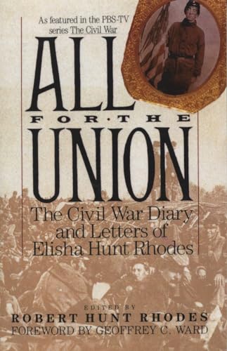 All for the Union: The Civil War Diary & Letters of Elisha Hunt Rhodes (Vintage Civil War Library)
