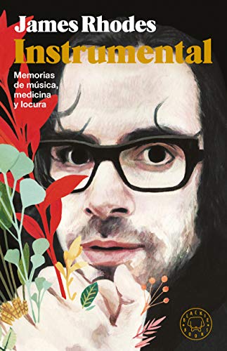 Instrumental. Nueva edición aniversario, con prólogo del autor: Memorias de música, medicina y locura Instrumental. Nueva edición aniversario, con prólogo del autor: Memorias de música, medicina y locura von BLACKIE BOOKS