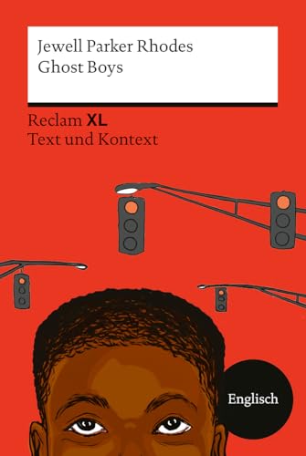 Ghost Boys: Fremdsprachentexte Reclam XL – Text und Kontext – Englischer Text mit Worterklärungen und Materialien – Niveau B1 (GER) – Ein berührendes ... Lives Matter (Reclam Fremdsprachentexte XL) von Reclam, Philipp, jun. GmbH, Verlag
