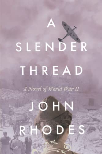 A Slender Thread: A Novel of World War II (Breaking Point Series, Band 3) von Roundel House