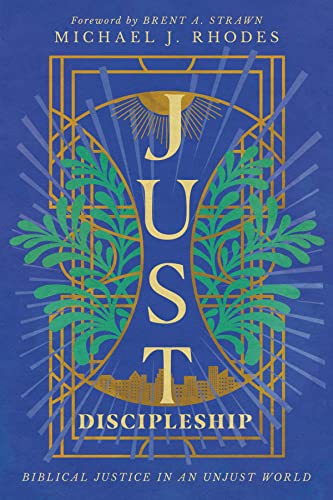 Just Discipleship: Biblical Justice in an Unjust World von IVP Academic