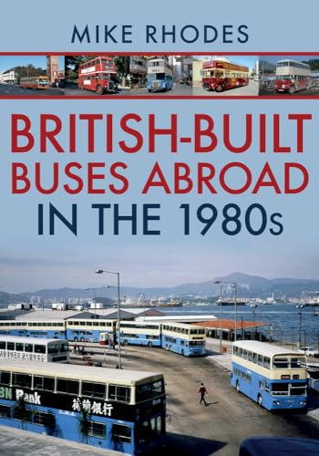 British-Built Buses Abroad in the 1980s