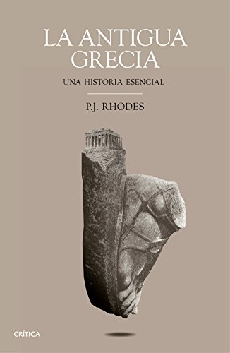 La Antigua Grecia : una historia esencial (Tiempo de Historia)