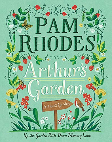 Arthur's Garden: Up the Garden Path, Down Memory Lane von Lion Books