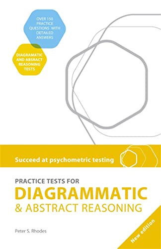 Succeed at Psychometric Testing: Practice Tests for Diagrammatic and Abstract Reasoning Succeed at Psychometric Testing: Practice Tests for Diagrammatic and Abstract Reasoning