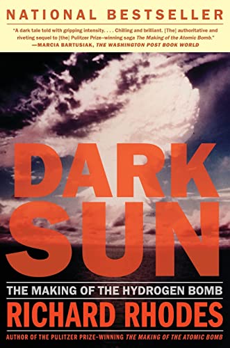 Dark Sun: The Making Of The Hydrogen Bomb (Sloan Technology Series)