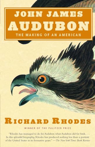John James Audubon: The Making of an American John James Audubon: The Making of an American