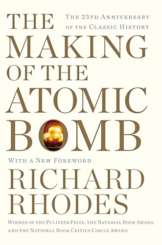 The Making of the Atomic Bomb: 25th Anniversary Edition The Making of the Atomic Bomb: 25th Anniversary Edition