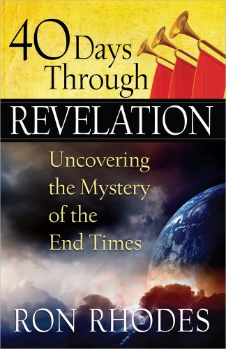40 Days Through Revelation: Uncovering the Mystery of the End Times von Harvest House Publishers