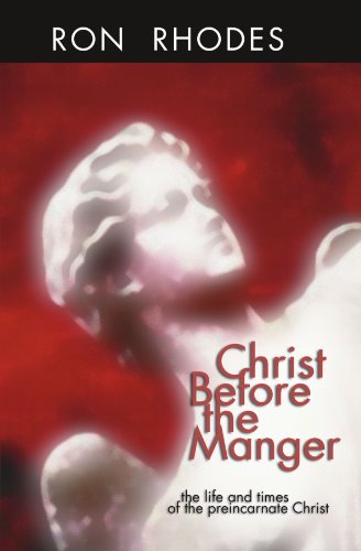 Christ Before the Manger: The Life and Times of the Preincarnate Christ Christ Before the Manger: The Life and Times of the Preincarnate Christ von Wipf & Stock Publishers