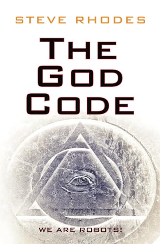 The God Code: We Are Robots! von Independently published